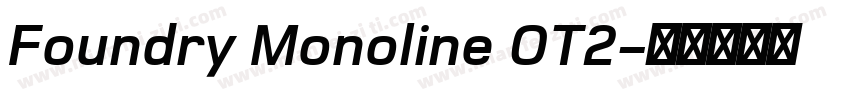 Foundry Monoline OT2字体转换